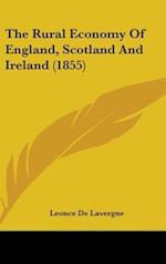 The Rural Economy Of England, Scotland And Ireland (1855)
