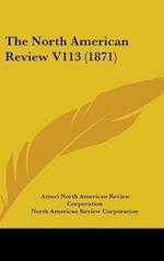 The North American Review V113 (1871)