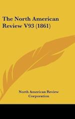 The North American Review V93 (1861)