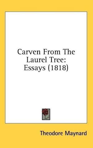 Carven From The Laurel Tree