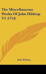 The Miscellaneous Works Of John Hildrop V2 (1754)