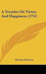 A Treatise On Virtue And Happiness (1751)