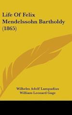 Life Of Felix Mendelssohn Bartholdy (1865)