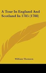 A Tour In England And Scotland In 1785 (1788)