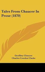 Tales From Chaucer In Prose (1870)