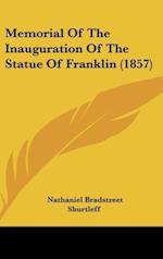 Memorial Of The Inauguration Of The Statue Of Franklin (1857)