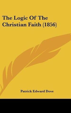 The Logic Of The Christian Faith (1856)
