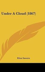 Under A Cloud (1867)