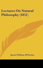 Lectures On Natural Philosophy (1851)