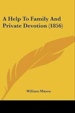 A Help To Family And Private Devotion (1856)