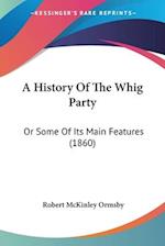 A History Of The Whig Party