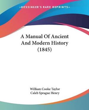 A Manual Of Ancient And Modern History (1845)