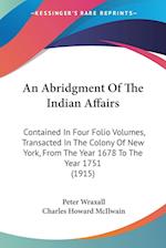 An Abridgment Of The Indian Affairs