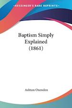Baptism Simply Explained (1861)