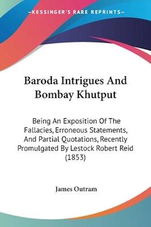 Baroda Intrigues And Bombay Khutput
