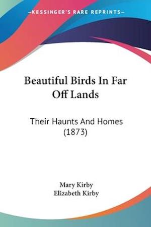 Beautiful Birds In Far Off Lands