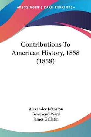Contributions To American History, 1858 (1858)