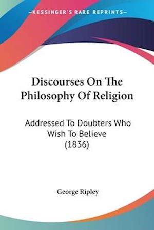 Discourses On The Philosophy Of Religion