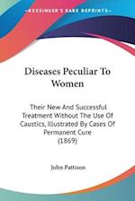 Diseases Peculiar To Women