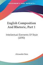 English Composition And Rhetoric, Part 1