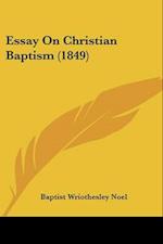 Essay On Christian Baptism (1849)