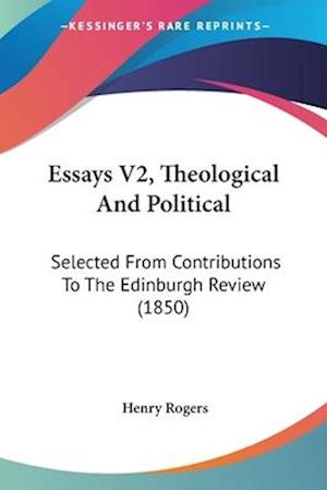 Essays V2, Theological And Political