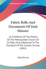 Fabric Rolls And Documents Of York Minster