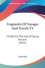 Fragments Of Voyages And Travels V1