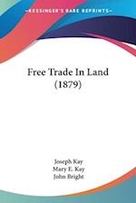 Free Trade In Land (1879)
