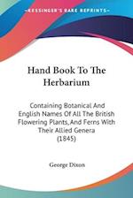 Hand Book To The Herbarium