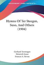 Hymns Of Ter Steegen, Suso, And Others (1904)