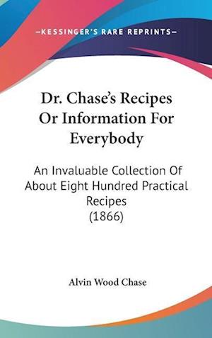 Dr. Chase's Recipes Or Information For Everybody