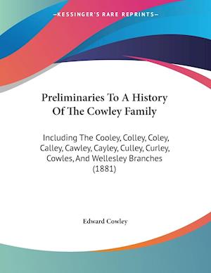 Preliminaries To A History Of The Cowley Family