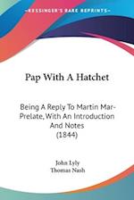 Pap With A Hatchet