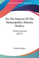 On The Sources Of The Homeopathic Materia Medica