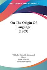 On The Origin Of Language (1869)