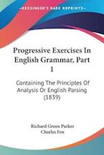 Progressive Exercises In English Grammar, Part 1