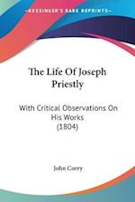 The Life Of Joseph Priestly