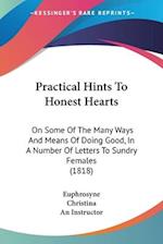 Practical Hints To Honest Hearts