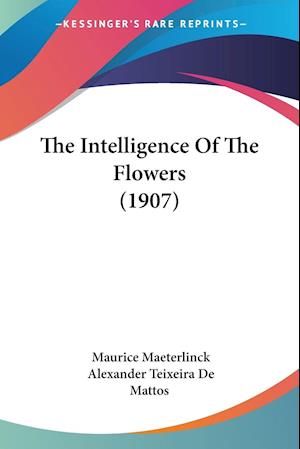 The Intelligence Of The Flowers (1907)