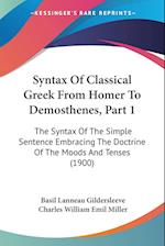 Syntax Of Classical Greek From Homer To Demosthenes, Part 1
