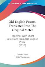 Old English Poems, Translated Into The Original Meter