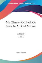 Mr. Zinzan Of Bath Or Seen In An Old Mirror