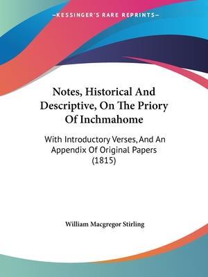 Notes, Historical And Descriptive, On The Priory Of Inchmahome