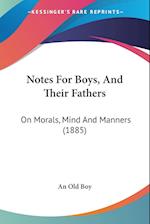 Notes For Boys, And Their Fathers