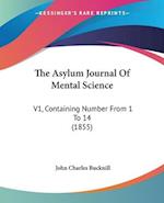 The Asylum Journal Of Mental Science