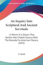 An Inquiry Into Scriptural And Ancient Servitude