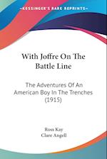 With Joffre On The Battle Line