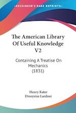 The American Library Of Useful Knowledge V2