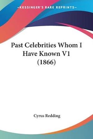 Past Celebrities Whom I Have Known V1 (1866)